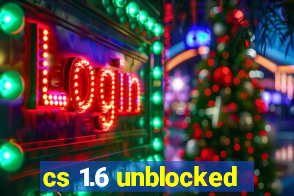 cs 1.6 unblocked